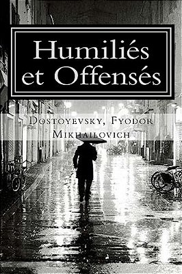 Humiliés Et Offensés-..