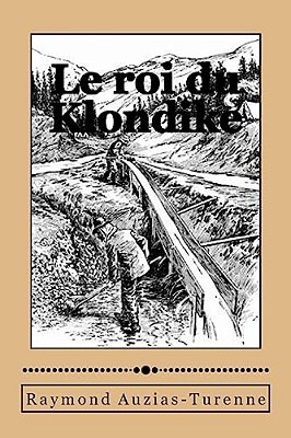 Le Roi Du Klondike-..
