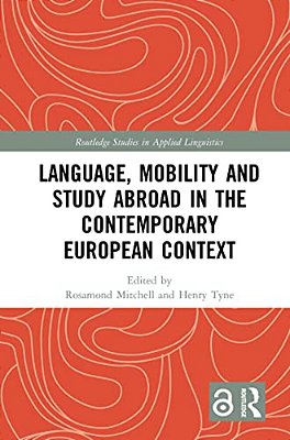 Language, Mobility And Study Abroad In The Contemporary European Context-..