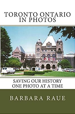 Toronto Ontario In Photos: Saving Our History One Photo At A Time-..