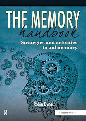 The Memory Handbook: Strategies And Activities To Aid Memory-..