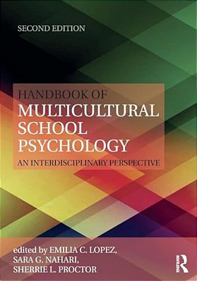 Handbook Of Multicultural School Psychology: An Interdisciplinary Perspective-..