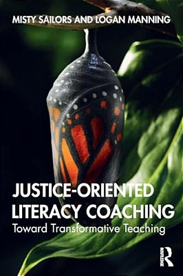 Justice-Oriented Literacy Coaching: Toward Transformative Teaching-..