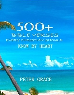 500+ Bible Versesevery Christian Should Know By Heart-..