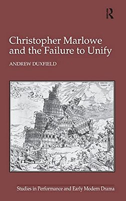 Christopher Marlowe And The Failure To Unify-..