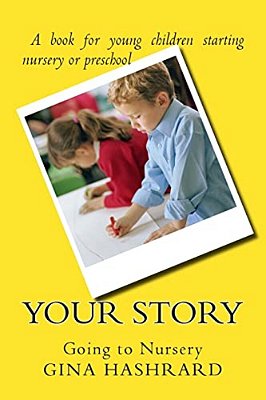 Your Story: Going To Nursery-..