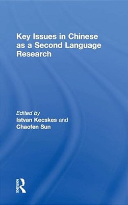 Key Issues In Chinese As A Second Language Research-..