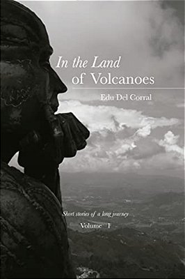 In The Land Of Volcanoes: Grandfather Jairo's Smile-..