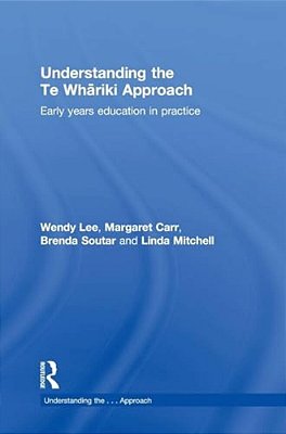 Understanding The Te Whariki Approach: Early Years Education In Practice-..