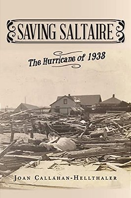 Saving Saltaire: The Hurricane Of 1938-..