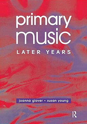 Primary Music: Later Years-..