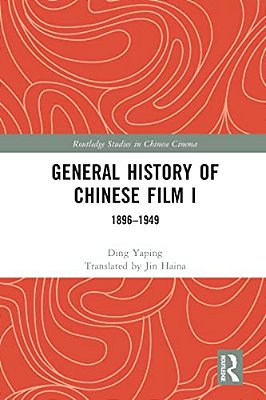 General History Of Chinese Film I: 1896-1949-..