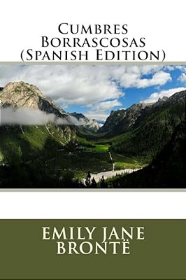 Cumbres Borrascosas (Spanish Edition)-..