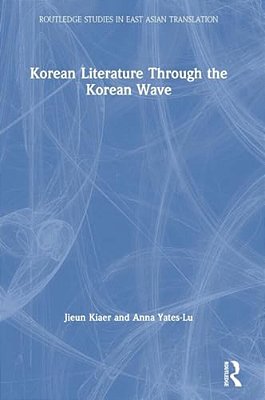 Korean Literature Through The Korean Wave-..