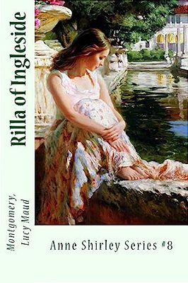 Rilla Of Ingleside: Anne Shirley Series #8-..