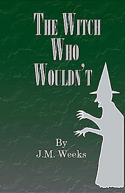 The Witch Who Wouldn't-..