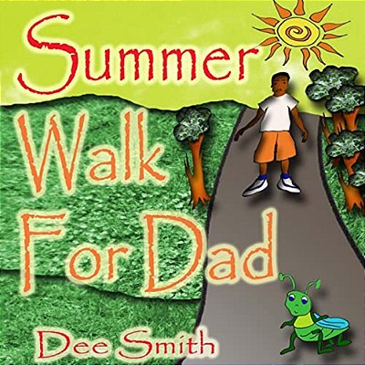 Summer Walk For Dad: A Summer Picture Book For Children About A Summer Walk On A Hot Summer Day-..