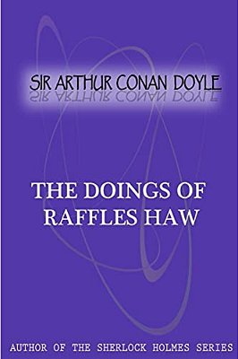 The Doings Of Raffles Haw-..