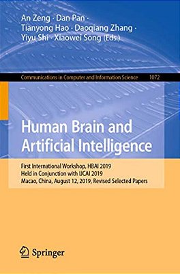 Human Brain And Artificial Intelligence: First International Workshop, Hbai 2019, Held In Conjunction With Ijcai 2019, Macao, China, August 12, 2019,-..