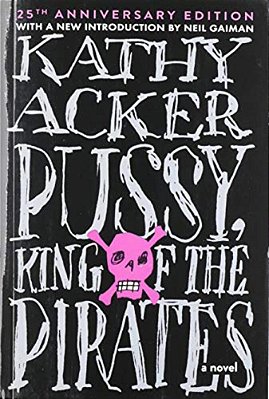 Pussy King Of The Pirates (Reissue): 25Th Anniversary Edition-..