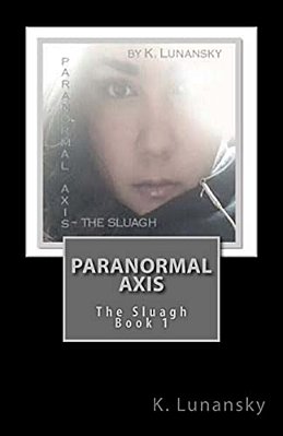 Paranormal Axis: The Sluagh-..