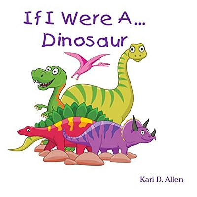 If I Were A Dinosaur-..
