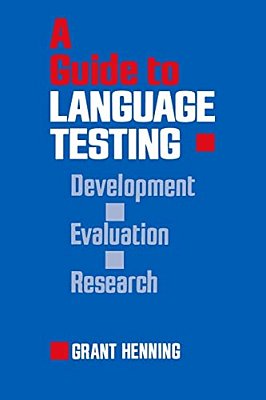 A Guide To Language Testing: Development Evaluation Research-..