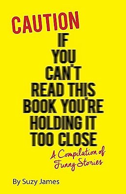 Caution If You Can't Read This Book You'Re Holding It Too Close-..