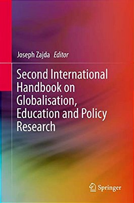 Second International Handbook On Globalisation, Education And Policy Research-..