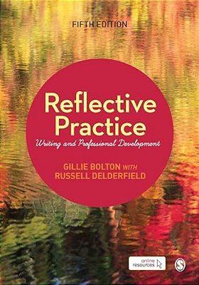 Reflective Practice: Writing And Professional Development-..