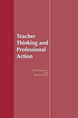 Teacher Thinking & Professional Action-..