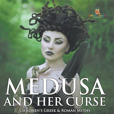 Medusa And Her Curse-Children's Greek & Roman Myths-..