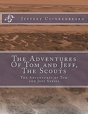 The Adventures Of Tom And Jeff, The Scouts: The Adventures Of Tom And Jeff Series-..