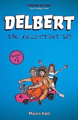 Delbert: The Reluctant Spy-..