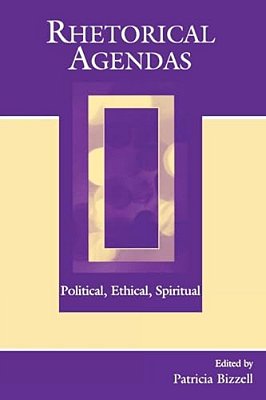Rhetorical Agendas: Political, Ethical, Spiritual-..