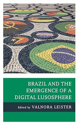 Brazil And The Emergence Of A Digital Lusosphere-..