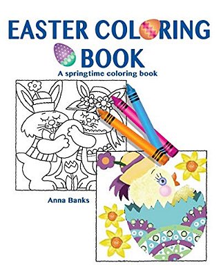 Easter Coloring Book: A Springtime Coloring Book-..