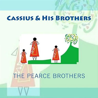 Cassius & His Brothers-..