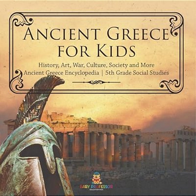 Ancient Greece For Kids - History, Art, War, Culture, Society And More Ancient Greece Encyclopedia 5Th Grade Social Studies-..