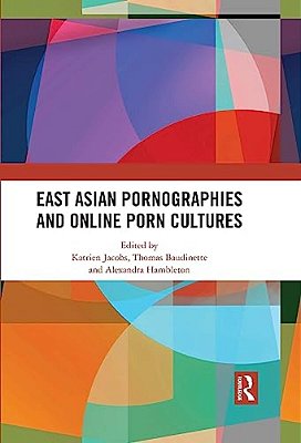 East Asian Pornographies And Online Porn Cultures-..