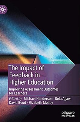 The Impact Of Feedback In Higher Education: Improving Assessment Outcomes For Learners-..