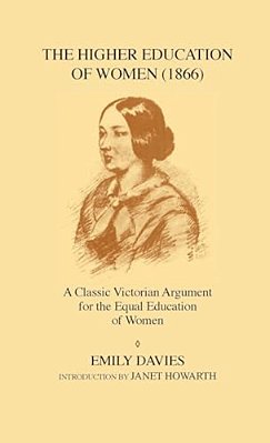 The Higher Education Of Women, 1866-..