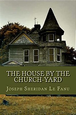 The House By The Church Yard-..