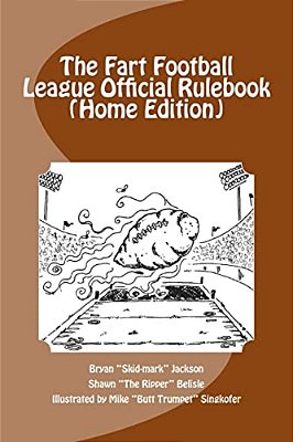 The Fart Football League Official Rulebook (Home Edition)-..