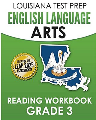 Louisiana Test Prep English Language Arts Reading Workbook Grade 3: Covers The Literature And Informational Text Reading Standards-..