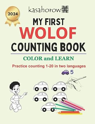 My First Wolof Counting Book: Colour And Learn 1 2 3-..