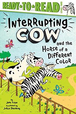 Interrupting Cow And The Horse Of A Different Color: Ready-To-read Level 2-..