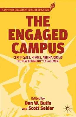 The Engaged Campus: Certificates, Minors, And Majors As The New Community Engagement-..