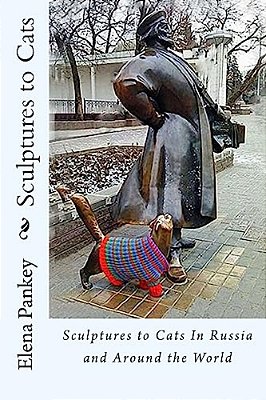 Sculptures Of Cats: In Russia And Around The World-..