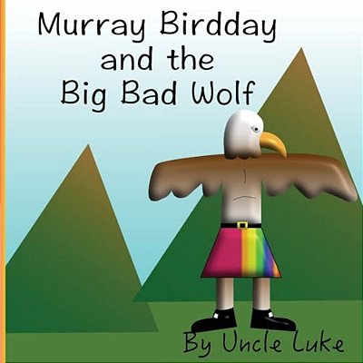 Murray Birdday And The Big Bad Wolf-..
